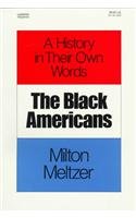 9780812453034: The Black Americans: A History in Theirown Words