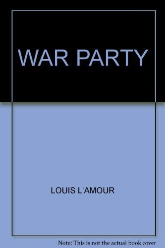 War Party by Louis L'Amour: 9780553253931