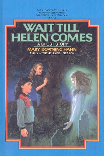 Stock image for Wait Till Helen Comes: A Ghost Story for sale by Wizard Books