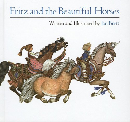 fritz and the beautiful horses by jan brett fritz and the beautiful horses by jan brett
