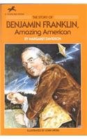 Beispielbild fr The Story of Benjamin Franklin, Amazing American zum Verkauf von Irish Booksellers