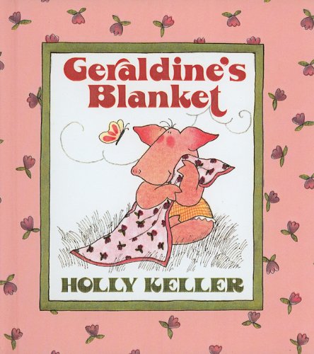 Geraldine's Blanket (9780812462968) by Holly Keller