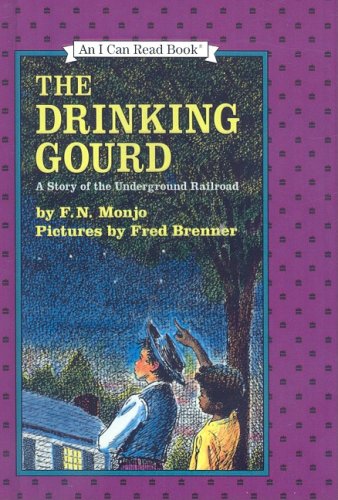 The Drinking Gourd (9780812471182) by F.N. Monjo; Fred Brenner