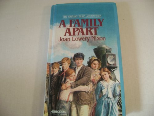 Stock image for A Family Apart (Orphan Train Adventures (Pb)) for sale by SecondSale