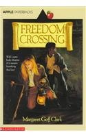 Imagen de archivo de Freedom Crossing a la venta por ThriftBooks-Dallas
