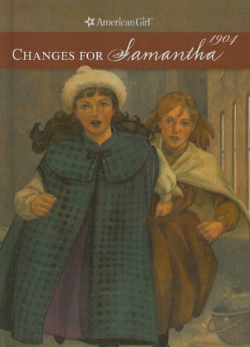 9780812475029: Changes for Samantha: A Winter Story (American Girls Collection: Samantha 1904)