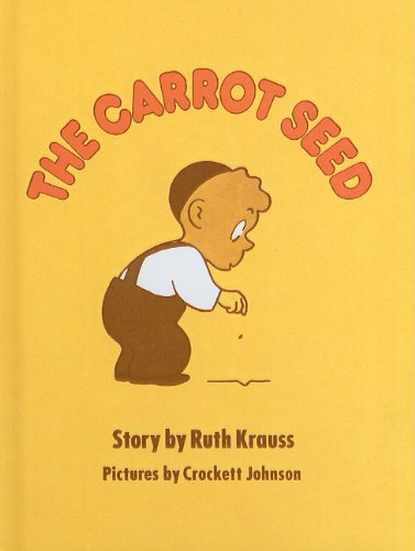 The Carrot Seed (9780812476057) by Ruth Krauss; Crockett Johnson