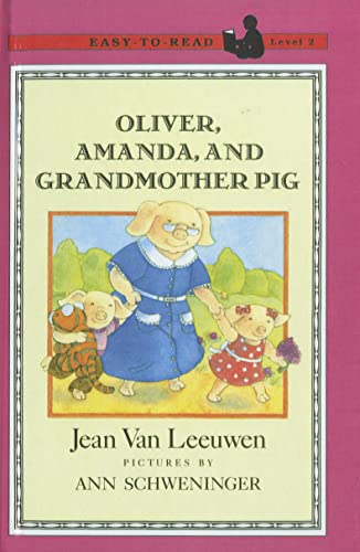 Oliver, Amanda, and Grandmother Pig (Easy-To-Read: Level 2 (Prebound)) (9780812481853) by Ann Schweninger Jean Van Leeuwen