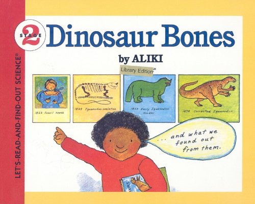 Dinosaur Bones (Let's-Read-And-Find-Out Science: Stage 2 (Pb)) (9780812482942) by Aliki