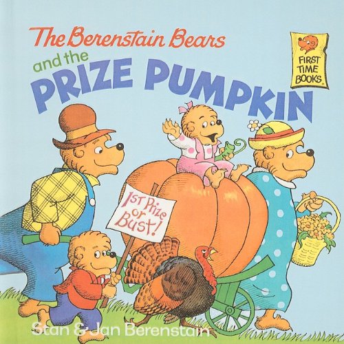 9780812485684: The Berenstain Bears and the Prize Pumpkin