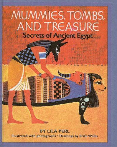 Imagen de archivo de Mummies, Tombs, and Treasure: Secrets of Ancient Egypt a la venta por HPB Inc.