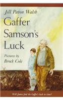 Gaffer Samson's Luck (9780812495218) by Brock Cole Jill Paton Walsh Jill Paton Walsh
