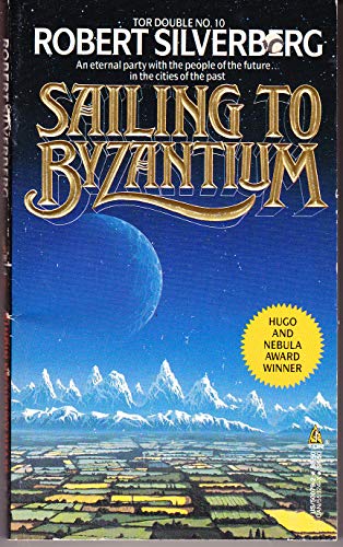 Sailing to Byzantium/Seven American Nights (Tor Double) (9780812500790) by Silverberg, Robert; Wolfe, Gene