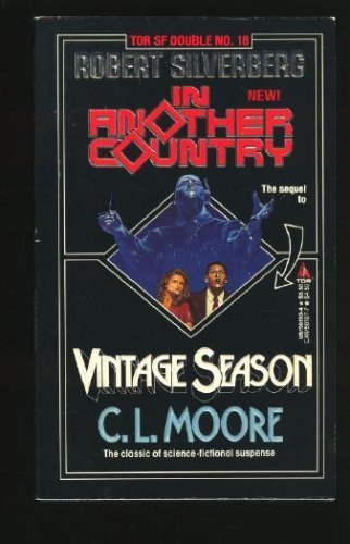 In Another Country/Vintage Season (Tor Double) (9780812501933) by Silverberg, Robert; Moore, C. L.