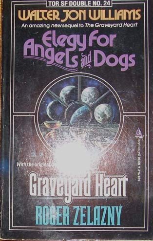 Beispielbild fr Elegy for Angels and Dogs / The Graveyard Heart (Tor SF Double No. 24) zum Verkauf von Fahrenheit's Books