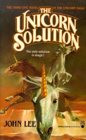 The Unicorn Solution (Unicorn Saga, Book 3)