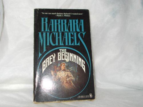 The Grey Beginning (9780812506815) by Michaels, Barbara