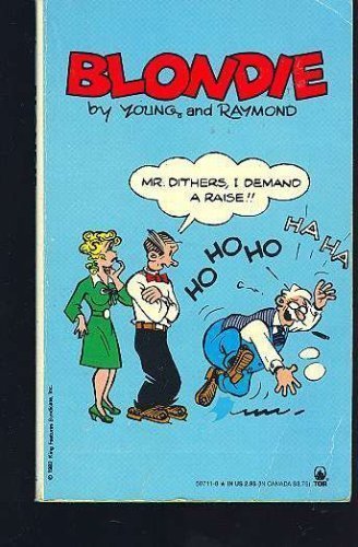 Blondie: Mr. Dithers, I Demand A Raise!! (9780812507119) by Raymond, Jim; Young, Dean