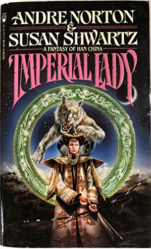 Beispielbild fr Imperial Lady: A Fantasy of Han China zum Verkauf von Wonder Book
