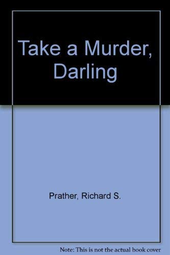 Stock image for Take a Murder, Darling for sale by ThriftBooks-Dallas