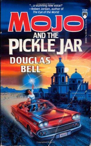 Mojo And The Pickle Jar (9780812508802) by Bell, Douglas