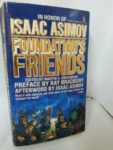 Imagen de archivo de Foundation's Friends : Strip-Runner; The Asenion Solution; Murder in the Urth Degree; Trantor Falls; Dilemma; Maureen Birnbaum After Dark; Balance; The Present Eternal; PAPPI; The Reunion at the Mile-High; Plato's Cave (Stories in Honor of Isaac Asimov) a la venta por Second Chance Books & Comics