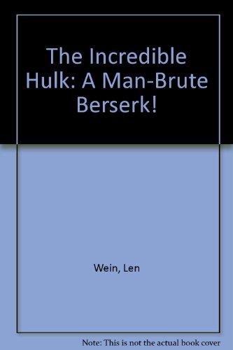Stock image for The Incredible Hulk: A Man-Brute Berserk for sale by Wonder Book