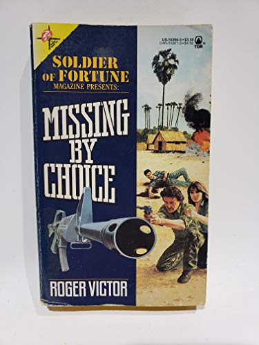Imagen de archivo de Missing By Choice (Soldier of Fortune) a la venta por HPB-Emerald