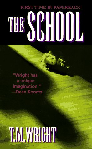 The School (9780812513356) by Wright, T. M.
