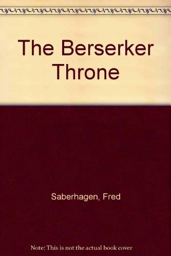 Beispielbild fr The Berserker Throne zum Verkauf von Better World Books