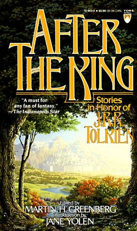 Beispielbild fr After the King: Stories In Honor of J.R.R. Tolkien zum Verkauf von Books of the Smoky Mountains