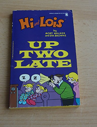 Stock image for Hi and Lois: Up Two Late for sale by -OnTimeBooks-