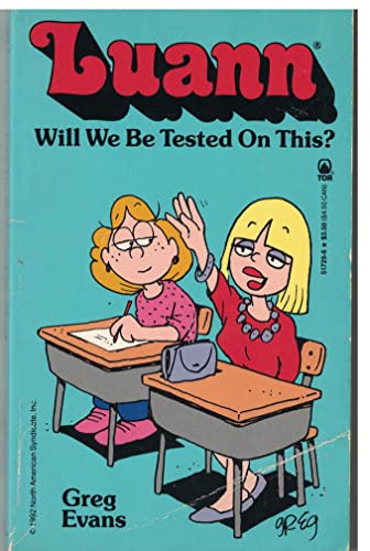 Beispielbild fr Luann: Will We Be Tested on This?: Will We Be Tested on This? zum Verkauf von ThriftBooks-Atlanta