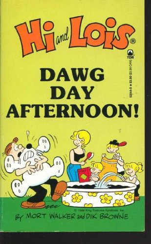 9780812520446: Hi and Lois: Dawg Day Afternoon!