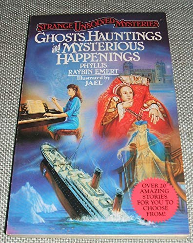 Stock image for Ghosts, Hauntings, and Mysterious Happenings (Strange Unsolved Mysteries) for sale by SecondSale