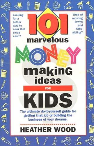 Beispielbild fr 101 Marvelous Money-Making Ideas For Kids zum Verkauf von SecondSale