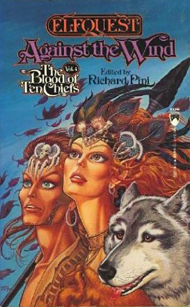 Against The Wind (Elfquest: Blood of the Ten Chiefs #4) (9780812522747) by Pini, Richard