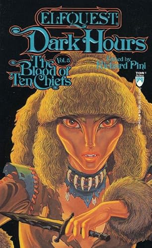 Dark Hours: The Blood of Ten Chiefs, Vol. 5 (Elfquest: Blood of Ten Chiefs) (9780812523423) by Pini, Richard