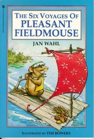 Stock image for The Six Voyages of Pleasant Field Mouse for sale by Jenson Books Inc