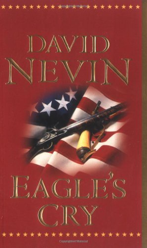 Beispielbild fr Eagle's Cry: A Novel of the Louisiana Purchase (The American Story) zum Verkauf von Half Price Books Inc.