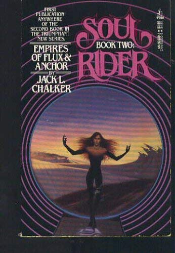 Soul Rider #02 Empire of Flux (9780812533149) by Chalker, Jack L.