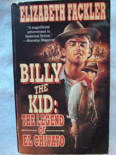 Stock image for Billy The Kid: The Legend Of El Chivago for sale by Foxtrot Books