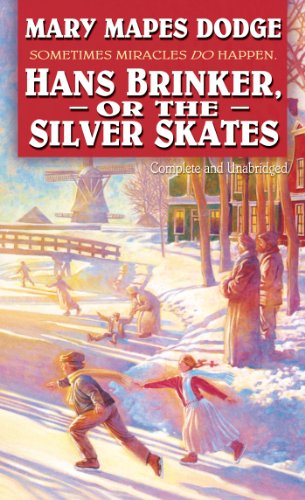 Stock image for Hans Brinker or the Silver Skates (Complete and Unabridged) for sale by Jenson Books Inc