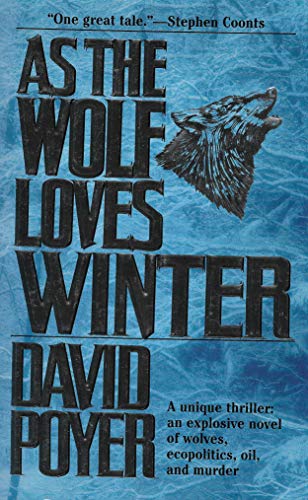 As The Wolf Loves Winter - Poyer, David