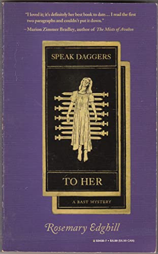 Stock image for Speak Daggers to Her: A Bast Mystery for sale by Half Price Books Inc.