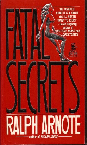 FATAL SECRETS - Arnote, Ralph