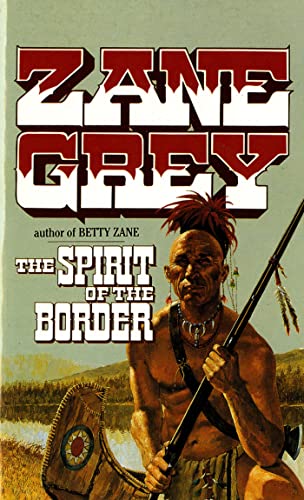 The Spirit of the Border: Stories of the Ohio Frontier - Grey, Zane