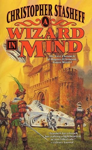 

A Wizard In Mind: The First Chronicle of Magnus D'Armand, Rogue Wizard (Chronicles of the Rogue Wizard)