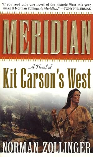 Stock image for Meridian: A Novel of Kit Carson's West for sale by Reliant Bookstore