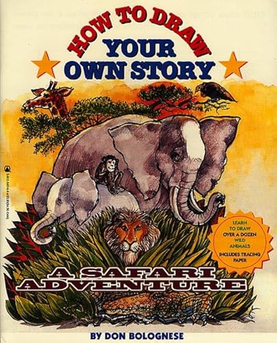 How To Draw Your Own Story: A Safari Adventure (9780812543148) by Bolognese, Don